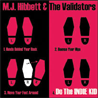 MJ Hibbett & The Validators - Do The Indie Kid
